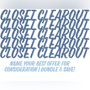 CLOSET CLEAR-OUT!!!!!!